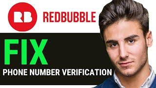 UPDATED 2025! How to Fix Redbubble Phone Number Verification Problem 2025 Full Guide