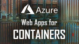 Azure Web Apps for Containers