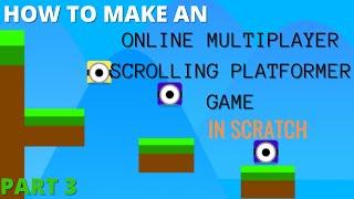 Scratch Tutorial | How to Make an Online Multiplayer Scrolling Platformer Game | Part 3