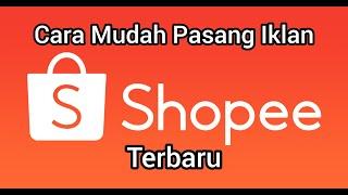 Cara Pasang Iklan Di Shopee Terbaru