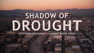 Shadow of Drought: Southern California's Looming Water Crisis