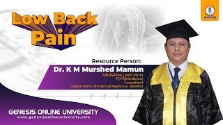 Low Back Pain || Dr. K M Murshed Mamun || GENESIS ONLINE UNIVERSITY