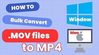 How to Bulk Convert MOV files to MP4 for Free (Fast) on Windows or Mac