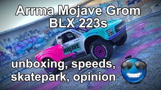 Arrma Mojave Grom BLX 223s - unboxing, speeds, skatepark and my opinion on it