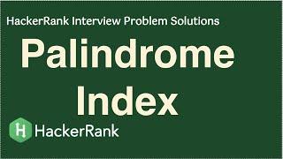 HackerRank - Palindrome Index