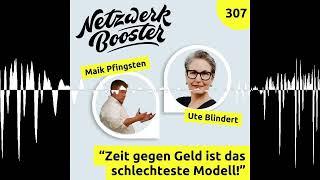 "Zeit gegen Geld ist das schlechteste Modell!" - Netzwerkbooster - DEIN Business in digitalen Zeiten