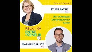 The Rise of Immigrant Entrepreneurship in Canada (w/Sylvie Ratté & Mathieu Galliot)