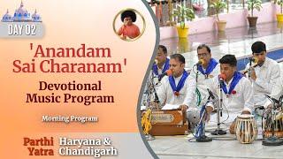 'Anandam Sai Charanam' - Devotional Music Program  by the devotees from Haryana & Chandigarh