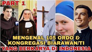 (Part 1) Mengenal 105 Ordo & Kongregasi Biarawan/ti yg berkarya di Indonesia
