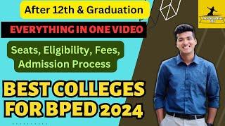 Best BPEd Colleges for 2024 | After 12th and Graduation