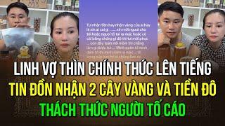 VợThìn đáp trả mạnh mẽ sau khi bị tố nhận 2cây vàng và tiền. Thách thức người tố cáo