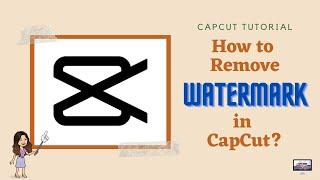 HOW TO REMOVE WATERMARK IN CAPCUT