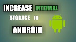 How To Increase Internal Storage Space In Android Devices||Without Losing Data||