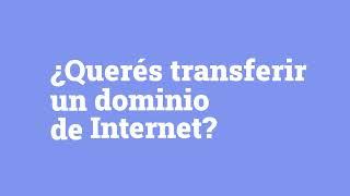 ¿Cómo transfiero un dominio de Internet?