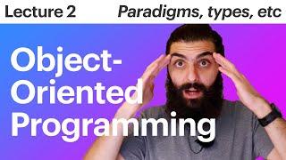 Object Oriented Programming – Lecture 2 – Paradigms, Types, Compilation, Purity, Programs