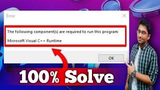 How To Fix The following Components are required to run this program Microsft Visual C++ Runtime
