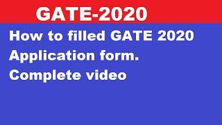 HOW TO FILLED GATE APPLICATION FORM 2020  | GATE 2020 | Filled  GATE Examination form 2020