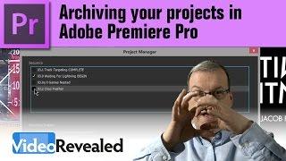 Archiving your projects in Adobe Premiere Pro