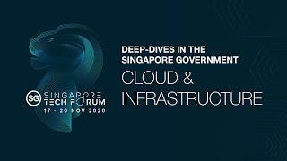 SG Tech Forum 2020: Smart Nation Opportunities & Challenges (Cloud & Infrastructure)