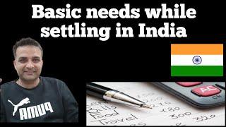 Basic needs while settling in India #returntoindia #nrigharwapsi