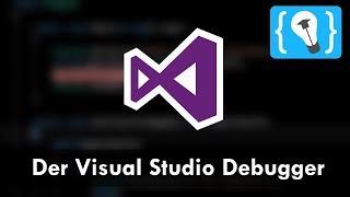 Der Visual Studio Debugger - Tutorial Deutsch
