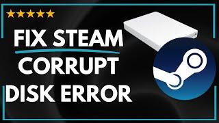  How to FIX STEAM CORRUPT DISK ERROR - FULL UPDATED GUIDE 