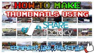 ShareFactory|How To Make Your Own Thumbnails