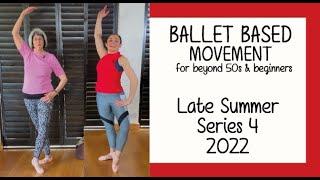 Ballet for Beyond 50s & Beginners - Late Summer - Series 4 - 2022