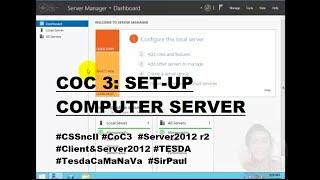 COC 3: Set-up Computer Servers      ( Server12 r2 & Win 10 Actual with explanation Tagalog/ English)