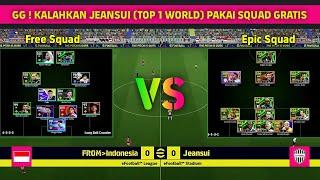 GG | USING FREE SQUAD CAN DEFEAT JEANSUI (ALWAYS TOP 1 WORLD) - EFOOTBALL LEAGUE 2025