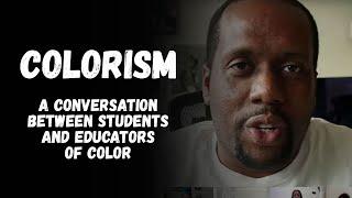 Colorism: A conversation between students and teachers of color