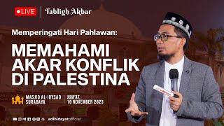 [LIVE] Memahami Akar Konflik di P4lestin4 - Ustadz Adi Hidayat