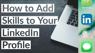 How to Add Skills to Your LinkedIn Profile | 2021 Guide Tutorial