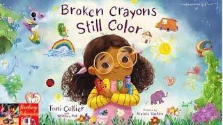 Children’s  Read Aloud ️ | Broken Crayons Still Color by Toni Collier