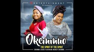 Chioma Jesus Okemmuo(The Spirit of the Spirit)[feat. Mercy Chinwo] Lyrics Video