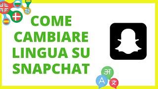 come cambiare lingua su snapchat