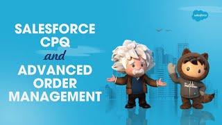 Simplify Order Fulfillment with Advanced Order Management (AOM) | Salesforce CPQ