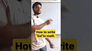 How to write "Sai"in math #shorts #mathematics #maths #challenge #ssmclasses #algebra #sai