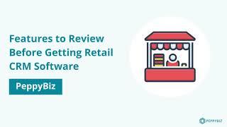 Retail CRM Software to Improve Customer Loyalty and Experience.