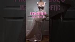 prom dresses inspo: aesthetic #trending #fashion #aesthetic #youtubeshorts #aestheticgirl