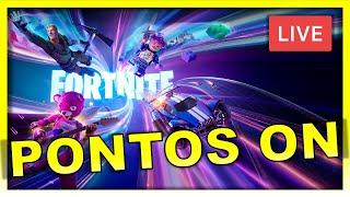 [PONTOS ON] - FORTNITE - LIVE 1