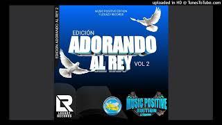 Mix Adoración Sin Límite Dj Maurice Producer Music Positive Editions & Legazy Records