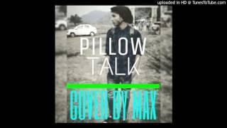 Pillow talk cover by MANAX -ZAYNVEVO