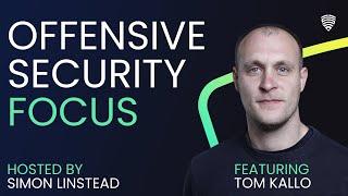 Offensive Security Focus - Tom Kallo