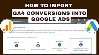 Google Ads Conversion Tracking With GA4 | How to Import GA4 Conversions into Google Ads