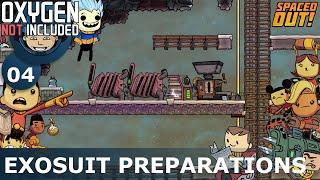 EXOSUIT PREPARATIONS - Oxygen Not Included: Ep. #04 - The Ultimate Base 2.0 (Spaced Out DLC)