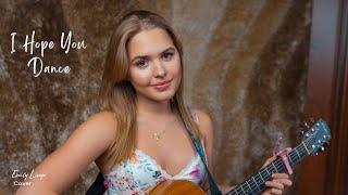 I Hope You Dance - Lee Ann Womack (Acoustic Cover by Emily Linge)
