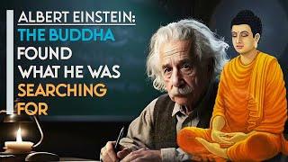 Albert Einstein: The Buddha Found What He Was Searching For | Buddhism Podcast