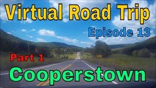 Virtual Road Trip: Cooperstown Part 1