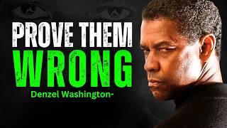 PROVE THEM WRONG - DENZEL WASHINGTON MOTIVATION